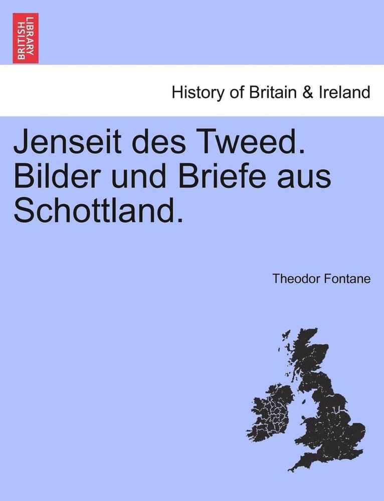 Jenseit Des Tweed. Bilder Und Briefe Aus Schottland. 1