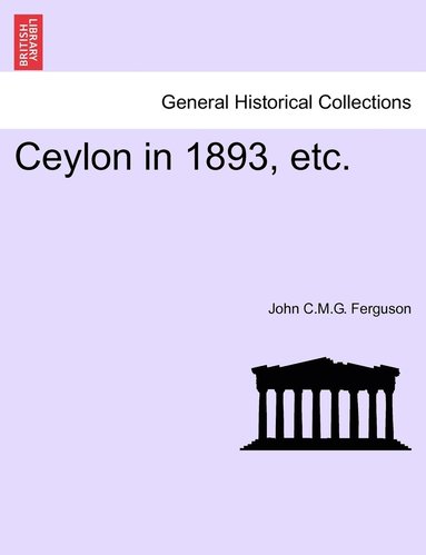 bokomslag Ceylon in 1893, etc.