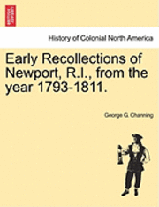 bokomslag Early Recollections of Newport, R.I., from the Year 1793-1811.