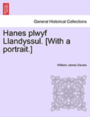 bokomslag Hanes Plwyf Llandyssul. [With a Portrait.]