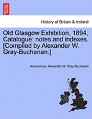 bokomslag Old Glasgow Exhibition, 1894, Catalogue