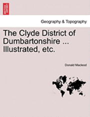 Donald MacLeod, Donald Macleod - Clyde District of Dumbartonshire ... Illustrated, Etc., Häftad