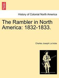 bokomslag The Rambler in North America: 1832-1833.