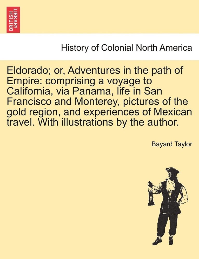 Eldorado; or, Adventures in the path of Empire 1