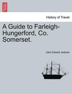 Guide to Farleigh-Hungerford, Co. Somerset. Second Edition.