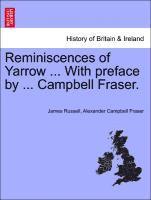 James Russell, Alexander Campbell Fraser - Reminiscences of Yarrow ... with Preface by ... Campbell Fraser., Häftad