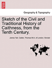 bokomslag Sketch of the Civil and Traditional History of Caithness, from the Tenth Century.