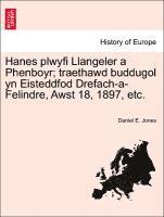 Daniel E. Jones - Hanes Plwyfi Llangeler a Phenboyr; Traethawd Buddugol Yn Eisteddfod Drefach-A-Felindre, Awst 18, 1897, Etc., Häftad