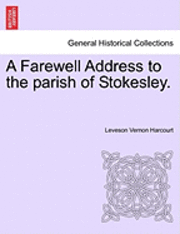 A Farewell Address to the Parish of Stokesley. 1