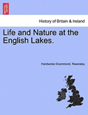 bokomslag Life and Nature at the English Lakes.