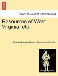 bokomslag Resources of West Virginia, Etc.