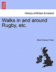 Walks in and Around Rugby, Etc. 1