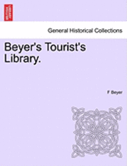 bokomslag Beyer's Tourist's Library.