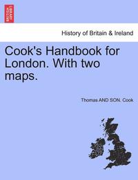 bokomslag Cook's Handbook for London. with Two Maps.
