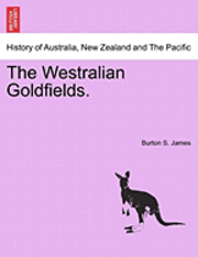 The Westralian Goldfields. 1