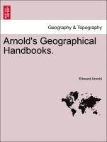 bokomslag Arnold's Geographical Handbooks.