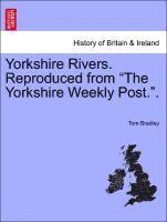 bokomslag Yorkshire Rivers. Reproduced from the Yorkshire Weekly Post..