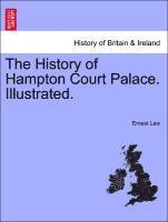 bokomslag History of Hampton Court Palace. Illustrated.