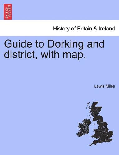 bokomslag Guide to Dorking and District, with Map.