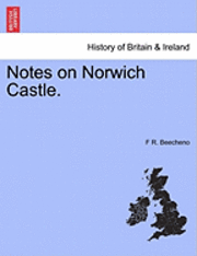 bokomslag Notes on Norwich Castle.
