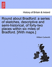 William Cudworth - Round about Bradford, Häftad