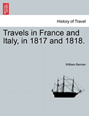 bokomslag Travels in France and Italy, in 1817 and 1818.