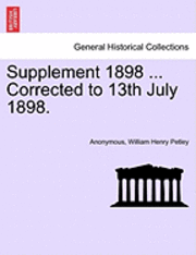 Supplement 1898 ... Corrected to 13th July 1898. 1