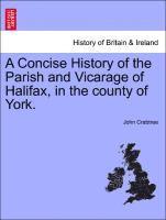 John Crabtree - Concise History of the Parish and Vicarage of Halifax, in the county of York., Häftad