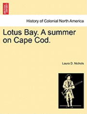 bokomslag Lotus Bay. a Summer on Cape Cod.