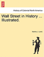 bokomslag Wall Street in History ... Illustrated.