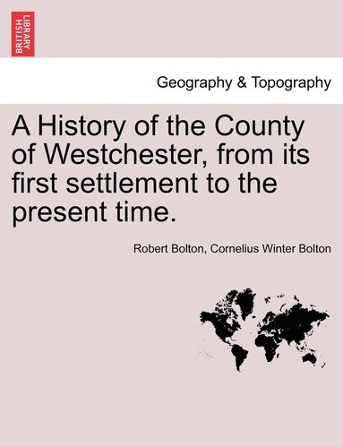 bokomslag A History of the County of Westchester, from its first settlement to the present time, vol. II