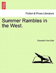 Summer Rambles in the West. 1