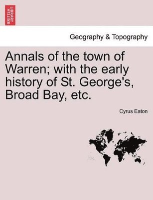 bokomslag Annals of the Town of Warren; With the Early History of St. George's, Broad Bay, Etc.