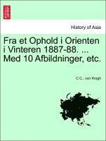 bokomslag Fra Et Ophold I Orienten I Vinteren 1887-88. ... Med 10 Afbildninger, Etc.