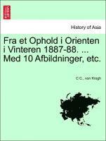 Fra Et Ophold I Orienten I Vinteren 1887-88. ... Med 10 Afbildninger, Etc. 1