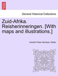bokomslag Zuid-Afrika. Reisherinneringen. [With maps and illustrations.]