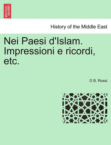 bokomslag Nei Paesi D'Islam. Impressioni E Ricordi, Etc.