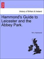 bokomslag Hammond's Guide to Leicester and the Abbey Park.