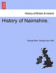 bokomslag History of Nairnshire. Second Edition