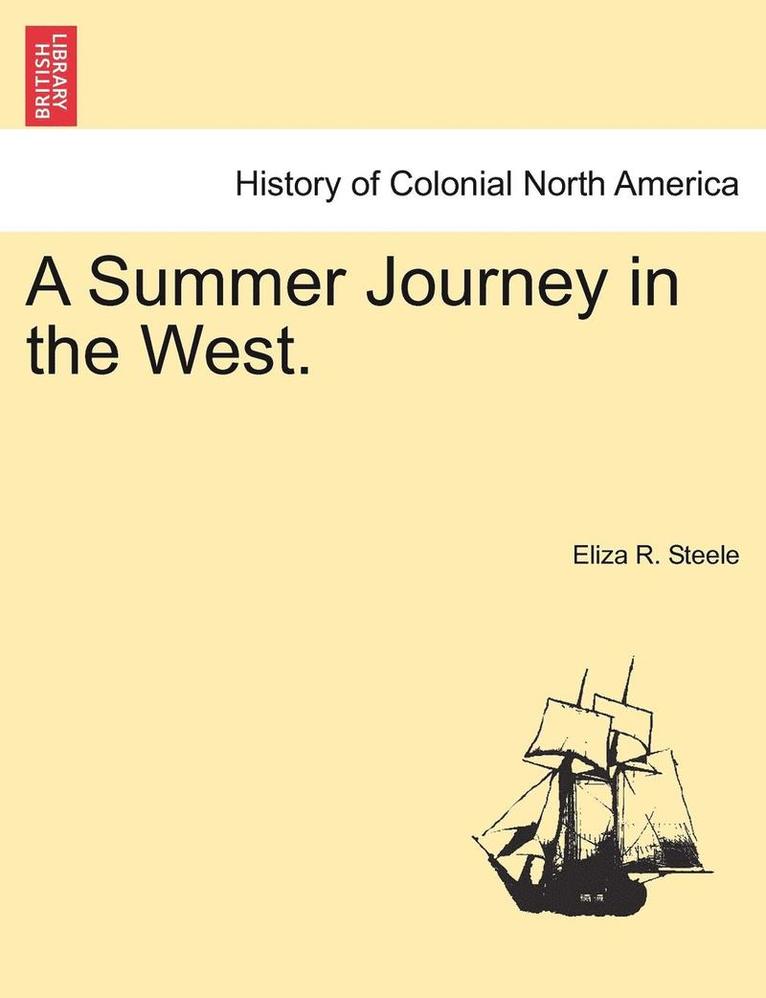 A Summer Journey in the West. 1