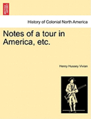 bokomslag Notes of a Tour in America, Etc.