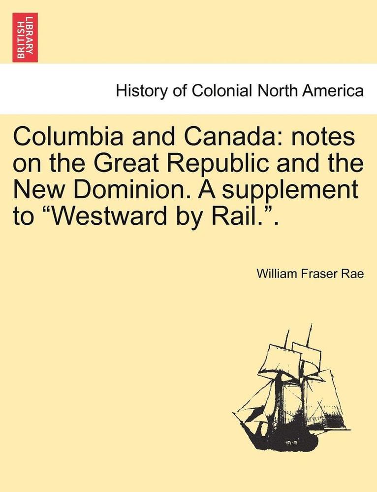 Columbia and Canada 1