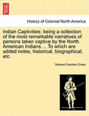 Samuel Gardner Drake - Indian Captivities, Häftad