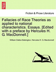 bokomslag Fallacies of Race Theories as Applied to National Characteristics. Essays. [Edited with a Preface by Hercules H. G. MacDonnell.]