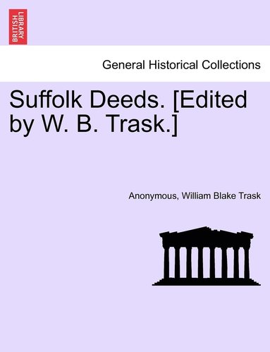 bokomslag Suffolk Deeds. [Edited by W. B. Trask.]