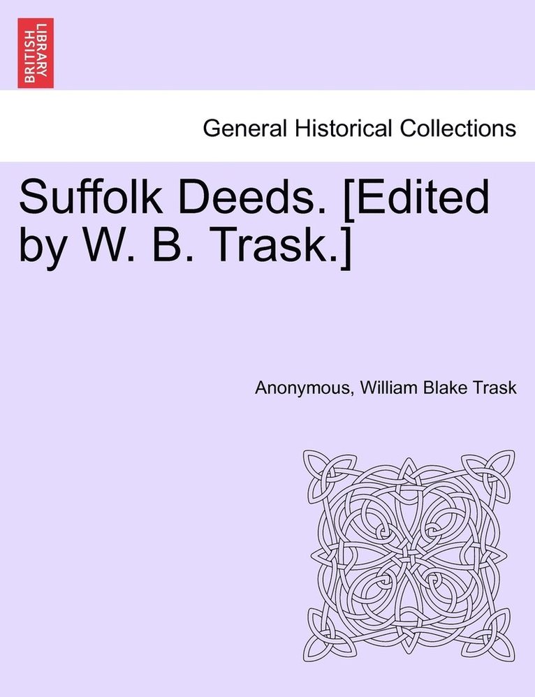 Suffolk Deeds. [Edited by W. B. Trask.]LIBER IX 1