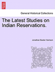 bokomslag The Latest Studies on Indian Reservations.