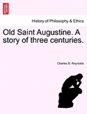 bokomslag Old Saint Augustine. a Story of Three Centuries.