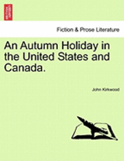 An Autumn Holiday in the United States and Canada. 1