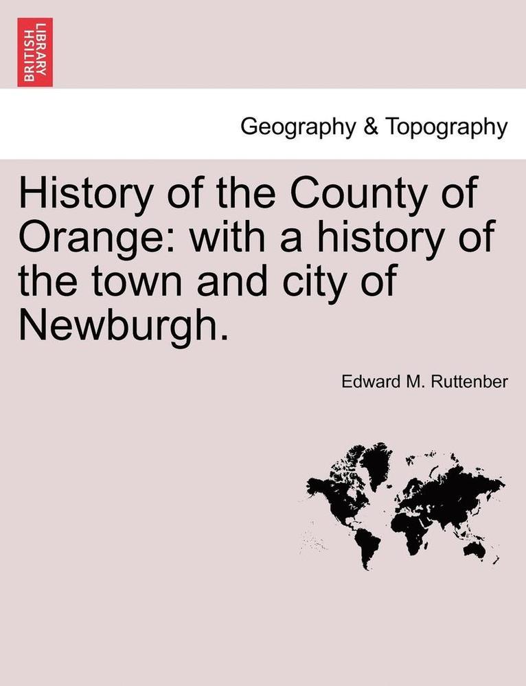 History of the County of Orange 1